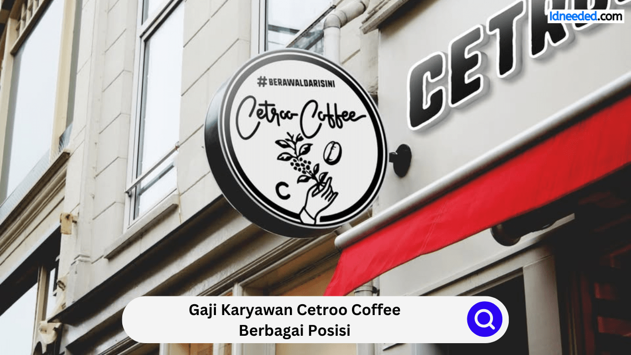 Gaji Karyawan Cetroo Coffee Berbagai Posisi