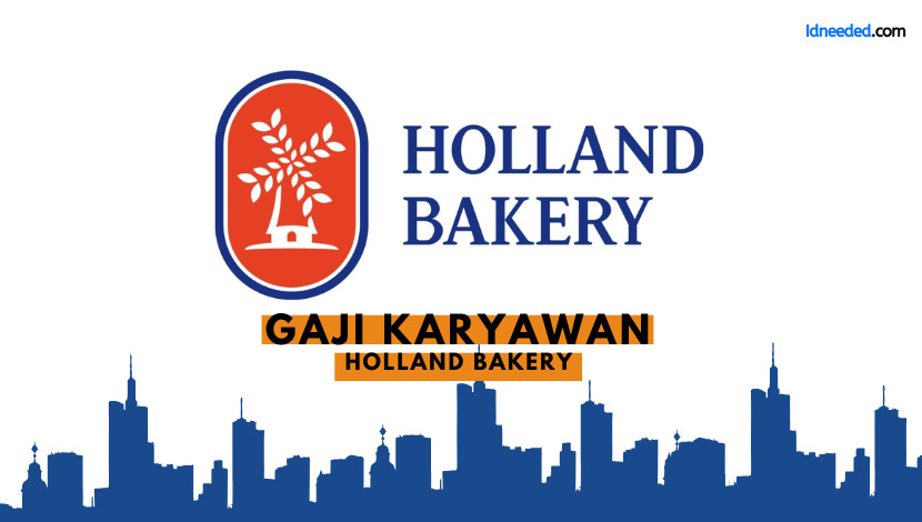 Gaji Karyawan Holland Bakery