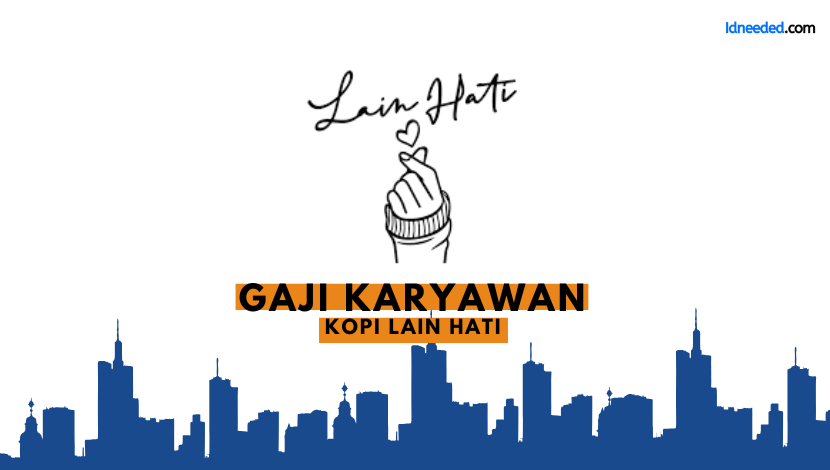 Gaji Karyawan Kopi Lain Hati