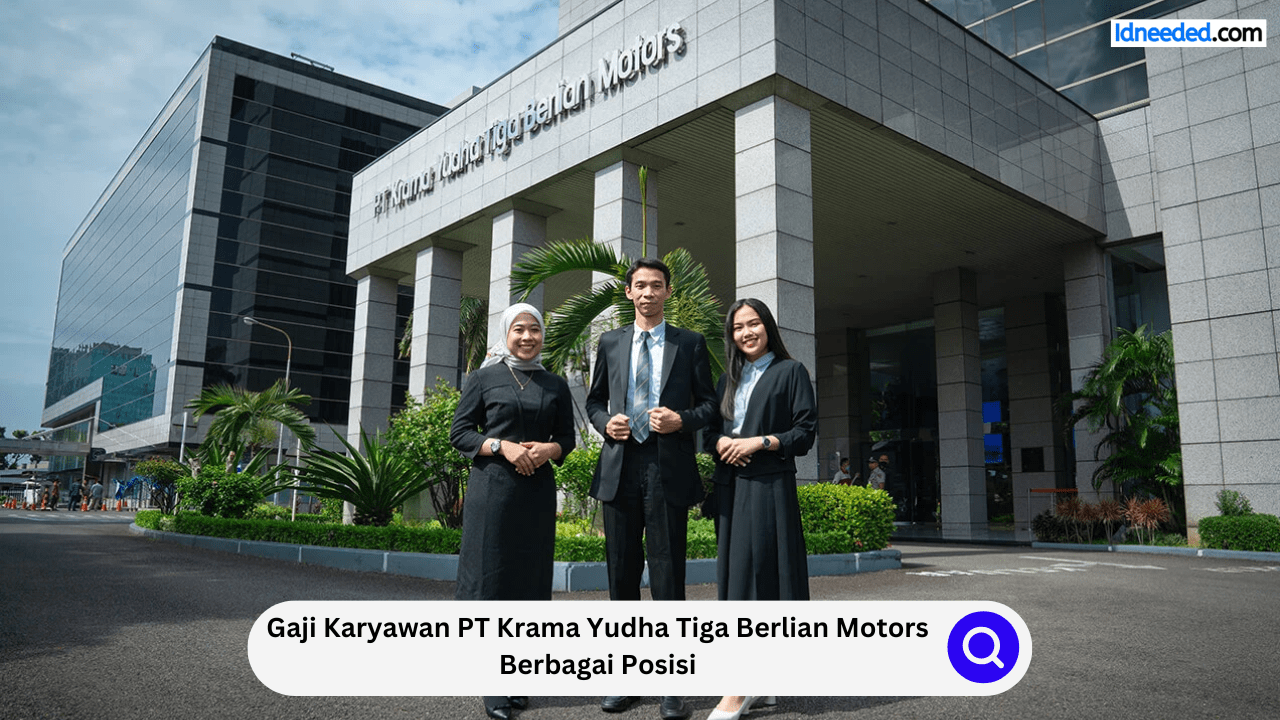 Gaji Karyawan PT Krama Yudha Tiga Berlian Motors Berbagai Posisi
