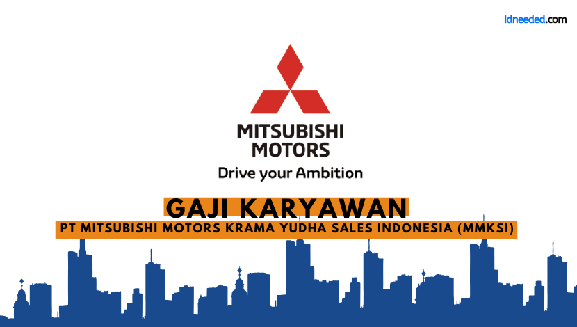Gaji Karyawan PT Mitsubishi Motors Krama Yudha Sales Indonesia (MMKSI)