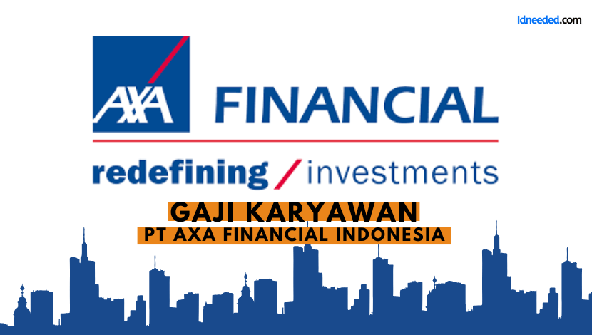 Gaji Karyawan PT AXA Financial Indonesia