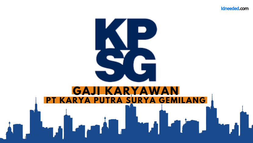 Gaji Karyawan PT Karya Putra Surya Gemilang