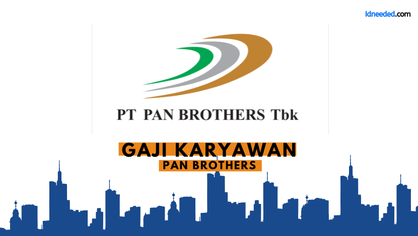 Gaji Karyawan PAN Brothers